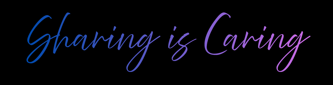 Gradient blue-to-purple script text reads 'Sharing is Caring' on a black background.