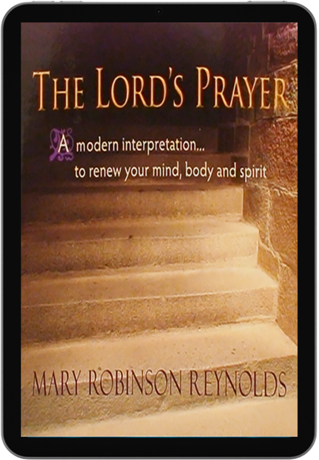 Book cover on a tablet screen: 'The Lord's Prayer' with subtitle about renewing mind, body and spirit; by Mary Robinson Reynolds.