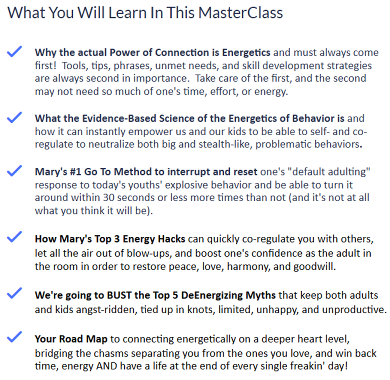 Six-module MasterClass checklist with blue check marks: Power of Connection; Evidence-Based Science of Energetics of Behavior; Mary’s Go-To Method to interrupt default adulting; Top 3 Energy Hacks for co-regulation; Bust Top 5 De-Energizing Myths; Your Road Map to energetically connect.
