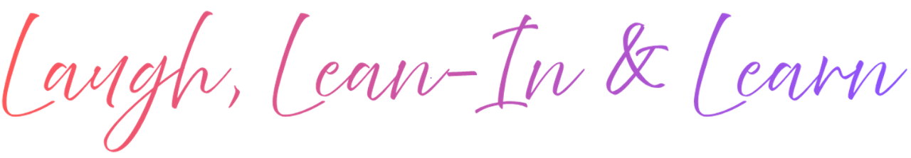 Gradient-script banner reading 'Laugh, Learn-In & Learn'.